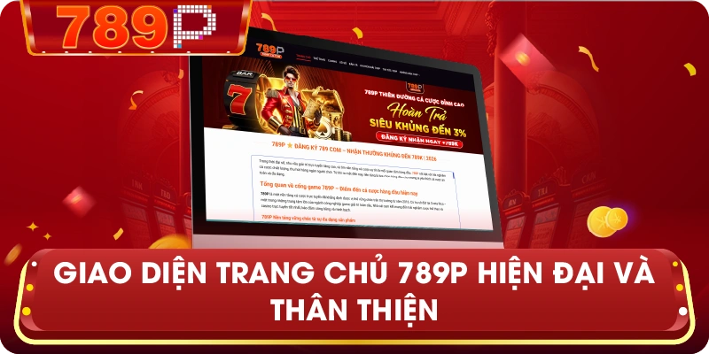 Giao diện trang chủ 789P hiện đại và thân thiện